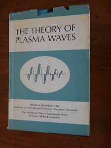 The Theory of Plasma Waves by Thomas Howard Stix (1962, Hardcover w/Jacket) - Picture 1 of 2