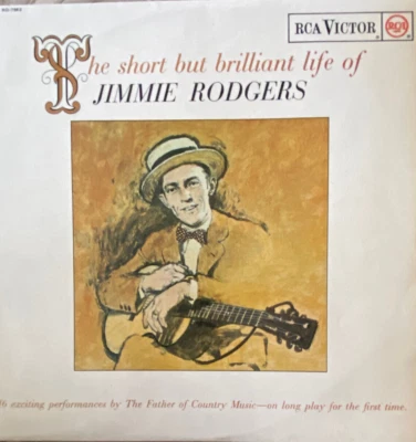 THE SHORT BUT BRILLIANT LIFE OF JIMMIE RODGERS, 1963 RCA VICTOR Nr.Mint Vinyl - Image 1 of 4