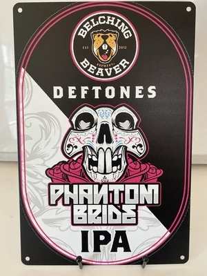 Deftones - Letrero IPA Belching Beaver Phantom Bride - Beer Lager Foto 1 de 4