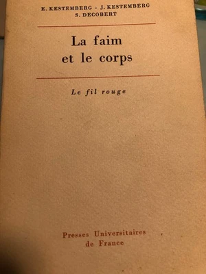 La faim et le corps: Une étude psychanalytique de l'anorexie mentale  Kestemberg - Photo 1/3