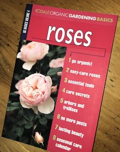 Rodale Organic Gardening Basics: Roses - Picture 1 of 9