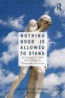 Nothing Good Is Allowed to Stand : An Integrative View of the Negative Therap...
