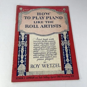 VTG Piano Technique Music How to Play Like the Roll Artists Roy Wetzel 1921 USA - Picture 1 of 12