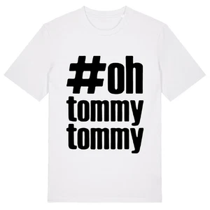 Hashtag Oh Tommy Tommy - Unisex T-Shirt British Prisoner UK Justice Free Speech - Bild 1 von 16