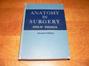 Vintage 1962 Anatomy in Surgery HC Reference Book by Philip Thorek, 2nd Edition - Picture 1 of 10