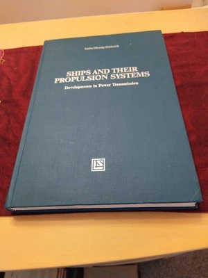 SHIPS AND THEIR PROPULSION SYSTEMS by Gallin/Hiersig/Heiderich..Publ.c.1983 VG+. - Image 1 of 4