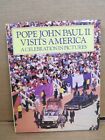 Pope John Paul II Visits America: A Celebration in Pictures 1987 HCDJ