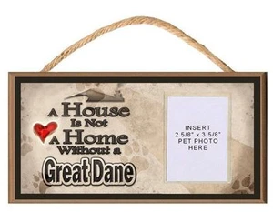 A House is Not a Home Without a Great Dane Dog Sign Plaque w/ Photo Insert - Picture 1 of 2