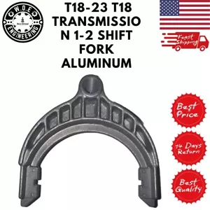 T18-23 1301096001 T18 T19 FORD TRANSMISSION 1-2 SHIFT FORK ALUMINUM FITS T18-23 - Bild 1 von 5