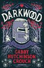 Gabby Hutchinson Crouch Darkwood (Tascabile) Darkwood Series