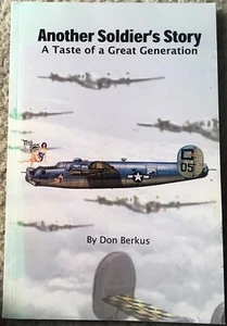 Another Soldier's Story: A Taste of a Great Generation by Berkus/1st Ed/SIGNED - Picture 1 of 5