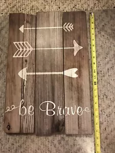 Rudtic wood sign BE BRAVE arrows NEW Wall Decor Hanging sign Plaque Inspiration - Picture 1 of 8