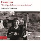 9788831396226 Cesarina. Se Il Padule Avesse Un'anima - Rosetta Trefoloni,L. Bron