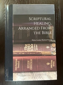 Scriptural Healing, Arranged from the Bible by Helen Louise Nichols Young HC VGC - Bild 1 von 2