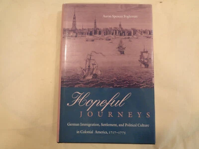 German Immigration, Settlement in Colonial America, 1717-1775 Fogleman - Image 1 of 4