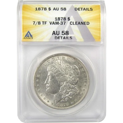1878 7/8TF VAM-37 Morgan Dollar AU 58 Details ANACS Silver SKU:I21912 - Image 1 of 4