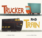 Hannah Stark Trucker and Train (Copertina rigida)
