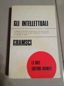 Gli intellettuali (Quaderni dal carcere)- Antonio Gramsci - Editori riuniti -121 - Foto 1 di 2