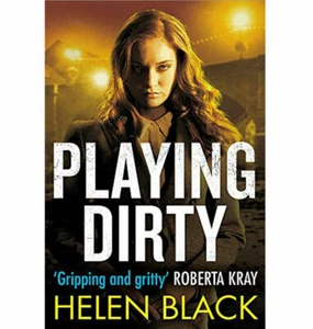NEW - PLAYING DIRTY BY HELEN BLACK - 'Gripping And Gritty' - READING BOOK - Picture 1 of 2