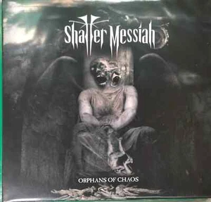 Shatter Messiah - Orphans Of Chaos - LP - Bild 1 von 1
