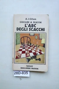 Giocare a scacchi L' ABC DEGLI SCACCHI di A.J. Gillam ENCICLOPEDIE PRATICHE SANS - Picture 1 of 1