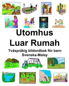 Svenska-Malay Utomhus/Luar Rumah Tvsprkig bildordbok fr barn by Richard Carlson - Picture 1 of 1