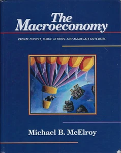 Libro de texto The Macroeconomy: Private Choices, Public Actions de Michael B. McElroy - Imagen 1 de 1