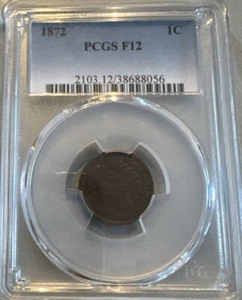 1872 Indian Head Cent PCGS F12 Estate Liquidation RARE HARD KEY DATE - Picture 1 of 5
