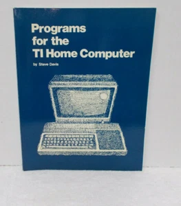 PROGRAMS FOR THE TI HOME COMPUTER Book -Steve Davis - 1983 - Texas Instruments - Imagen 1 de 3