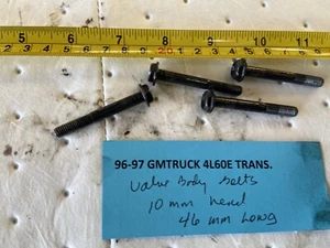 1996-1997 GM 4L60E TRANSMISSION Valve Body Bolts With 10Mm Head X 46 Set Of 4 - Picture 1 of 8