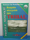 British Destroyer The Wwii - Hms Tribal - Profile Morskie No. 16 (Pb)