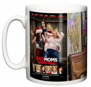 A Bad Moms Christmas Movie Poster & Scene 2017 Amy Carla Kiki Ty Coffee Tea Mug - Picture 1 of 4