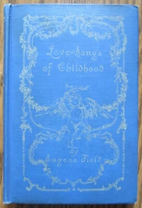 "Love Songs of Childhood" by Eugene Field - 1913 - Imagen 1 de 11