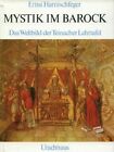 MYSTIK IM BAROCK: D. WELTBILD D. TEINACHER LEHRTAFEL By Ernst Harnischfeger