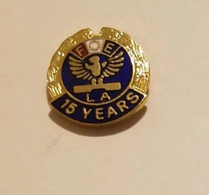 FOE FRATERNAL ORDER OF EAGLES 15 YEAR MEMBERSHIP PIN - Picture 1 of 3