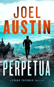 Perpetua: A military thriller where one text sparks a war by Joel Austin Paperba - Picture 1 of 1