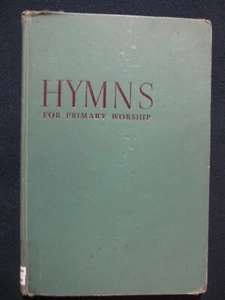 Hymns for Primary Worship [Hardcover] W. Lawrence Curry; Florence Norton and Jea - Picture 1 of 8