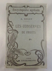 ROLET / LES CONSERVES DE FRUITS / (1936) BAILLIERE (ENCYCLOPEDIE AGRICOLE) - Picture 1 of 12