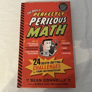 Book of Perfectly Perilous Math : 24 Death-Defying Challenges for kids Connolly - Imagen 1 de 2