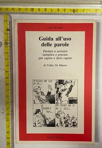 TULLIO DE MAURO GUIDA ALL'USO DELLE PAROLE LIBRI DI BASE EDITORI RIUNITI CAPIRSI - Foto 1 di 2