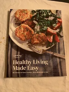 Healthy Living Made Easy Cookbook~Thrive Market 60+ Recipes~All 30 Min or Less! - Picture 1 of 4
