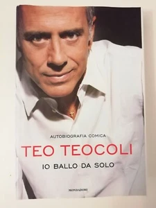 IO BALLO DA SOLO – Autobiografia comica - TEO TEOCOLI - MONDADORI - Picture 1 of 1
