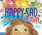 I'm Happy-Sad Today - Paperback By Lory Britain - GOOD