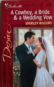 A Cowboy, a Bride and a Wedding Vow by Shirley Rogers (2000, Mass Market) - Picture 1 of 2