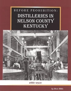 Before Prohibition: Distilleries in Nelson County Kentucky by Dixie Hibbs - 2015 - Imagen 1 de 4