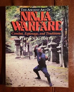 The Ancient Art Of Ninja Warfare by Stephen Hayes - Imagen 1 de 11