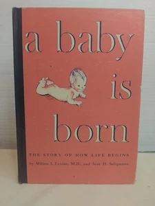 A Baby is Born: Story of How Life Begins 1949 by Milton Levin MD &Jean Seligmann - Picture 1 of 12