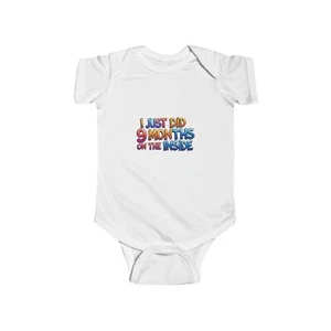 Funny Baby Bodysuit - 'I Just Did 9 Months on the Inside' - Picture 1 of 19