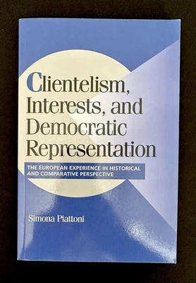 Clientelism & Democratic Representation Piattoni 2001 PB 1st VG Association Copy - Image 1 of 4