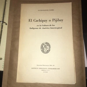 (1958) El Cachipay o Pijibay Culture of the Indians of Intertropical America  - Picture 1 of 5